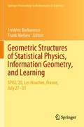 Cover: Geometric Structures of Statistical Physics, Information Geometry, and Learning - Springer