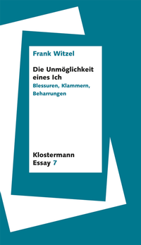 Enlarge image Cover: Die Unmöglichkeit eines Ich - Vittorio Klostermann Verlag