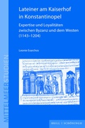 Cover: Lateiner am Kaiserhof in Konstantinopel - Brill Deutschland GmbH