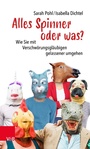 Cover: Alles Spinner oder was? - Vandenhoeck & Ruprecht