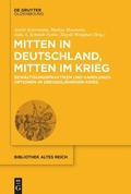 Cover: Mitten in Deutschland, mitten im Krieg - De Gruyter Oldenbourg