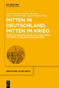 Cover: Mitten in Deutschland, mitten im Krieg - De Gruyter Oldenbourg