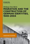 Bild: Migration and the Construction of German Identities, 1949-2004 - De Gruyter Oldenbourg