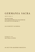 Cover: Die Bist&uuml;mer der Kirchenprovinz Magdeburg. Das Bistum Naumburg 2. Das Domstift Naumburg - De Gruyter Akademie Forschung