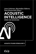 Cover: Acoustic Intelligence - d&uuml;sseldorf university press