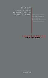 Abbildung von: Form- und Bewegungskräfte in Kunst, Literatur und Wissenschaft - De Gruyter