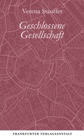 Cover: Geschlossene Gesellschaft - Frankfurter Verlagsanstalt