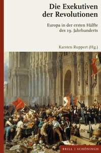 Abbildung von: Die Exekutiven der Revolutionen - Brill | Schöningh