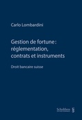 Cover: Gestion de fortune : r&eacute;glementation, contrats et instruments - Schulthess Juristische Medien