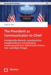 Enlarge image Cover: The President as Communicator-in-Chief - Nomos