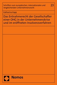 Abbildung von: Das Entnahmerecht der Gesellschafter einer OHG in der Unternehmenskrise und im eröffneten Insolvenzverfahren - Nomos