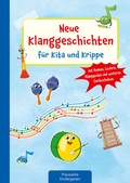Cover: Neue Klanggeschichten f&uuml;r Kita und Krippe - Kaufmann Verlag