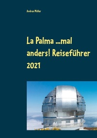 Abbildung von: La Palma ...mal anders! Reiseführer 2021 - BoD - Books on Demand
