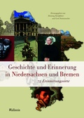 Cover: Geschichte und Erinnerung in Niedersachsen und Bremen - Wallstein