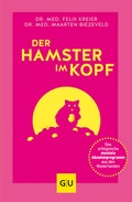 Cover: Der Hamster im Kopf - Gr&auml;fe und Unzer