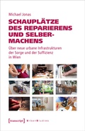 Cover: Schaupl&auml;tze des Reparierens und Selbermachens - transcript