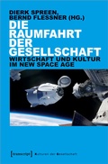 Cover: Die Raumfahrt der Gesellschaft - transcript