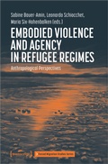 Cover: Embodied Violence and Agency in Refugee Regimes - transcript