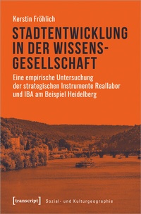 Abbildung von: Stadtentwicklung in der Wissensgesellschaft - transcript