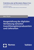 Cover: Ausgestaltung der digitalen Vernetzung zwischen Investitionsg&uuml;terproduzenten und Lieferanten - Nomos