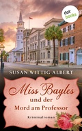 Cover: Miss Bayles und der Mord am Professor - Ein Fall f&uuml;r China Bayles 3 - dotbooks
