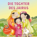 Cover: Kleine Bibelhelden - Die Tochter des Jairus - Francke-Buch