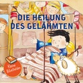 Cover: Kleine Bibelhelden - Die Heilung des Gel&auml;hmten - Francke-Buch