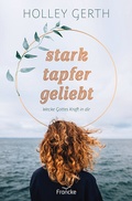 Cover: stark. tapfer. geliebt. - Francke-Buch