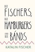 Cover: Die Fischers, die Hamburgers und die Bands - Bauer-Verlag