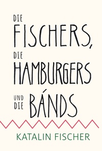 Abbildung von: Die Fischers, die Hamburgers und die Bands - Bauer-Verlag