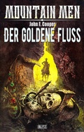 Cover: Mountain Men 02: Der goldene Fluss - Blitz Verlag