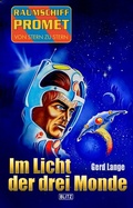 Cover: Raumschiff Promet - Von Stern zu Stern 35: Im Licht der drei Monde - Blitz Verlag