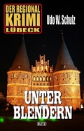 Cover: Der Regional-Krimi 05: Unter Blendern - Blitz Verlag