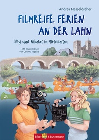 Abbildung von: Filmreife Ferien an der Lahn - Lilly und Nikolas in Mittelhessen - Kinderbuchverlag Biber & Butzemann