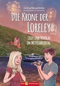 Cover: Die Krone der Loreley - Lilly und Nikolas im Mittelrheintal - Kinderbuchverlag Biber & Butzemann