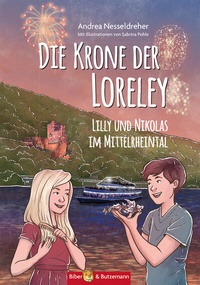 Abbildung von: Die Krone der Loreley - Lilly und Nikolas im Mittelrheintal - Kinderbuchverlag Biber & Butzemann