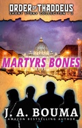 Cover: Martyrs Bones (Order of Thaddeus Collection) - Order of Thaddeus Collection