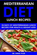 Bild: Mediterranean Diet Lunch Recipes: 28 Days of Mediterranean Lunch Recipes for Health & Weight Loss. - Web Health Concepts