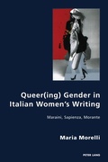 Cover: Queer(ing) Gender in Italian Women's Writing - Peter Lang Verlag