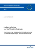 Cover: Product-Switching und Marktmachtmissbrauch - Peter Lang Verlag