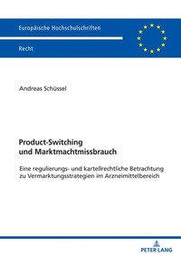 Abbildung von: Product-Switching und Marktmachtmissbrauch - Peter Lang Verlag