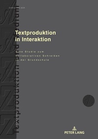 Enlarge image Cover: Textproduktion in Interaktion - Peter Lang Verlag