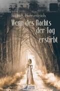 Cover: Wenn des Nachts der Tag erstirbt - epubli