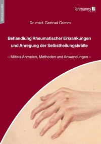 Abbildung von: Behandlung Rheumatischer Erkrankungen und Anregung der Selbstheilungskräfte - Lehmanns Media