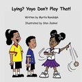 Cover: Lying? Yoyo Don't Play That - 220 Publishing
