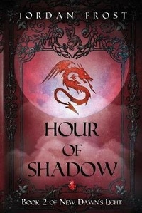 Enlarge image Cover: Hour of Shadow - Jordan Frost