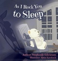 Cover: As I Rock You to Sleep - Stephanie Glickman
