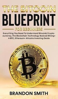 Enlarge image Cover: The Bitcoin Blueprint For Beginners - Anthony Lloyd