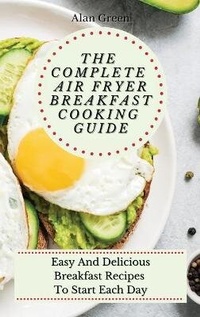 Enlarge image Cover: The Complete Air Fryer Breakfast Cooking Guide - Next Level Publishing LTD