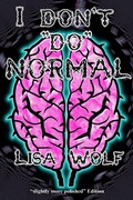 Cover: I Don't "Do" Normal - Lisa Wolf